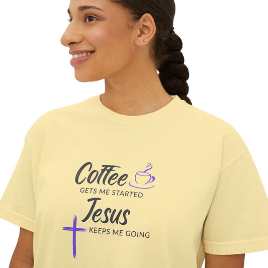 Coffee Gets Me Started, Jesus Keeps Me Going Women's Boxy Tee