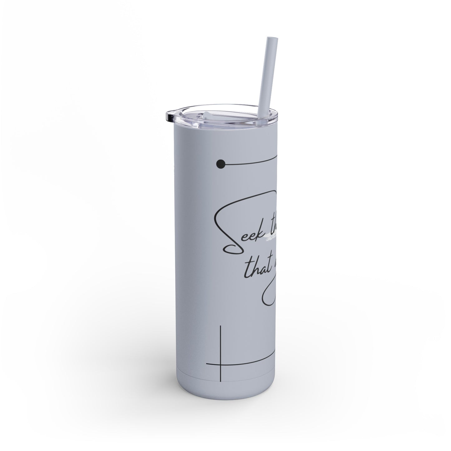 Seek Things That Are Above Skinny Matte Tumbler, 20oz