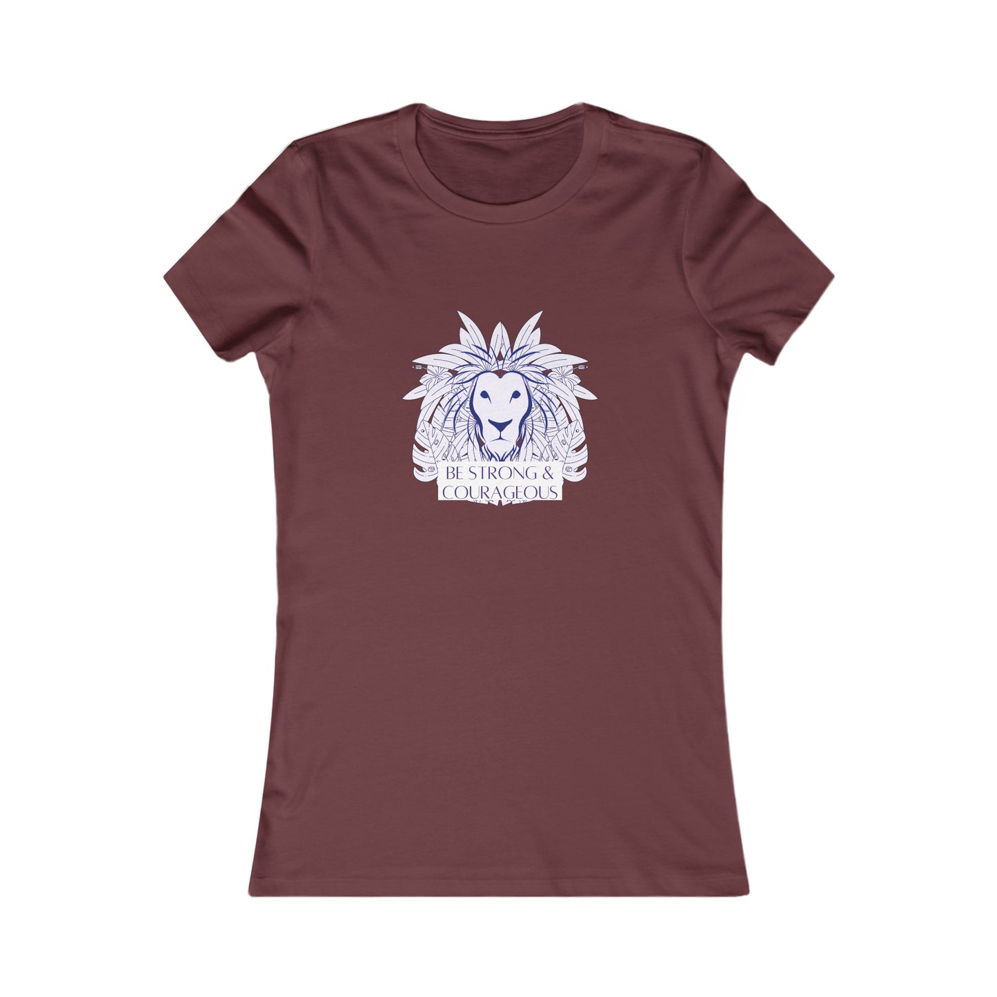 Be Strong & Courageous Women's Favorite Tee